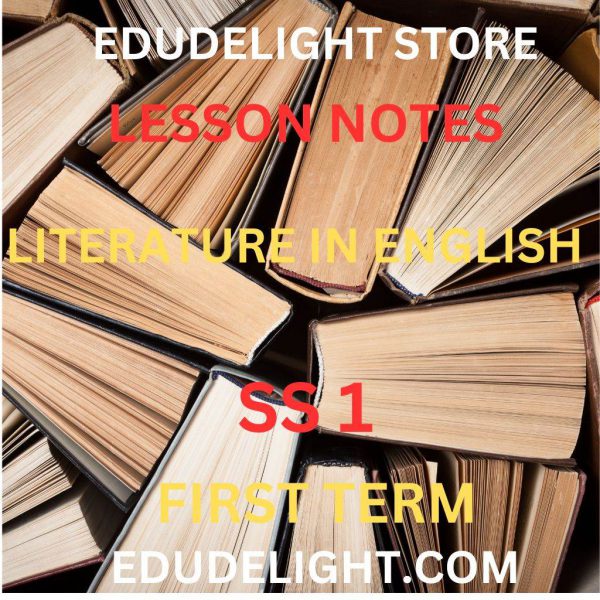 LITERATURE IN ENGLISH SS1 THIRD TERM LESSON NOTE EDUDELIGHT