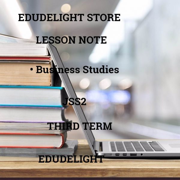 Business Studies JSS2 Third Term Lesson Note Edudelight