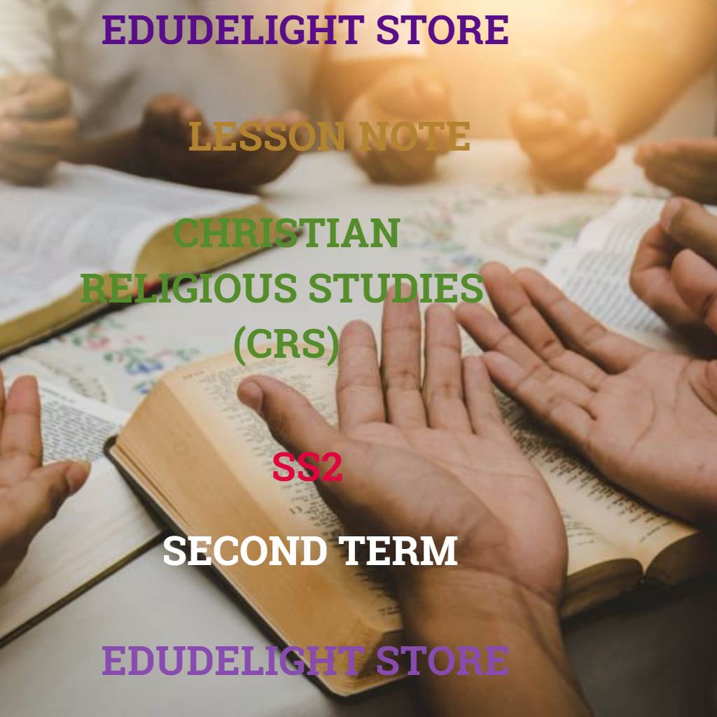 CRS -Christian Religious Studies SS2 Second Term Lesson Note Edudelight