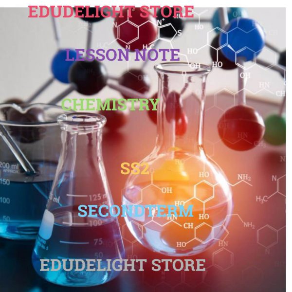 Chemistry SS2 Second Term Lesson Note Edudelight