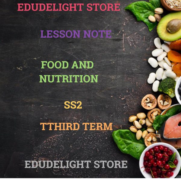 Food and Nutrition SS2 Third Term Lesson Note Edudelight