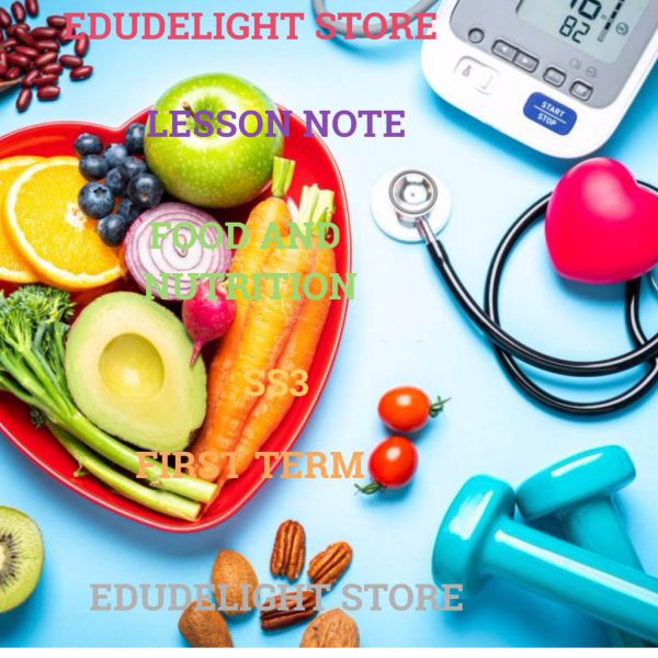 Food and Nutrition SS3 First Term Lesson Note Edudelight