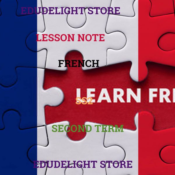 French Language SS2 Second Term Lesson Note Edudelight