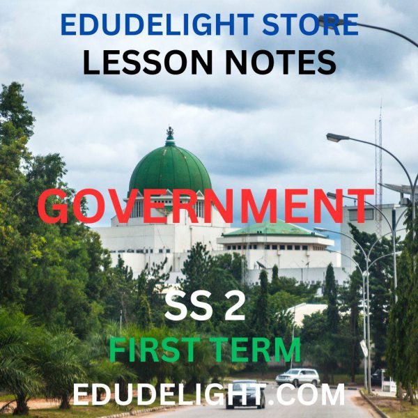 GOVERNMENT SS2 FIRST TERM LESSON NOTE EDUDELIGHT