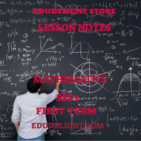 Mathematics SS2 First Term Lesson Note Edudelight