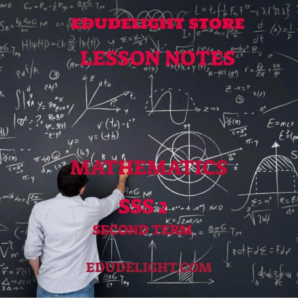 Mathematics SS2 Second Term Lesson Note Edudelight