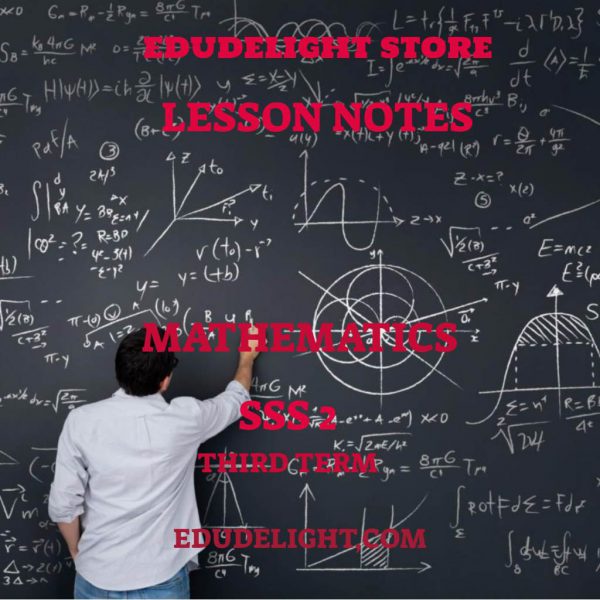 Mathematics SS2 Third Term Lesson Note Edudelight