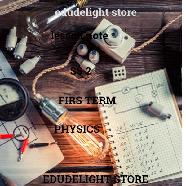 Physics SS3 Lesson Note Edudelight